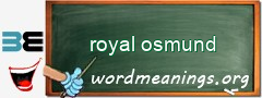 WordMeaning blackboard for royal osmund